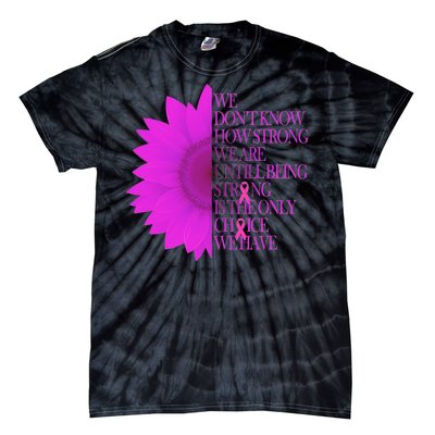 Breast Cancer Awareness Sunflower Quote Tie-Dye T-Shirt