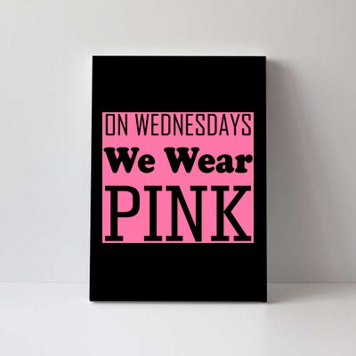 Breast Cancer Awareness Wednesdays We Wear Pink Canvas