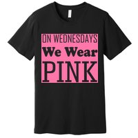 Breast Cancer Awareness Wednesdays We Wear Pink Premium T-Shirt