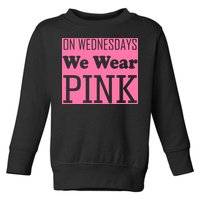 Breast Cancer Awareness Wednesdays We Wear Pink Toddler Sweatshirt