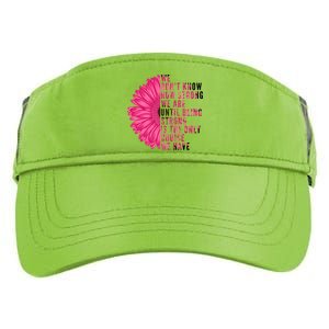 Breast Cancer Being Strong Is The Only Thing We Have Adult Drive Performance Visor