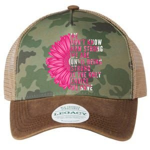 Breast Cancer Being Strong Is The Only Thing We Have Legacy Tie Dye Trucker Hat