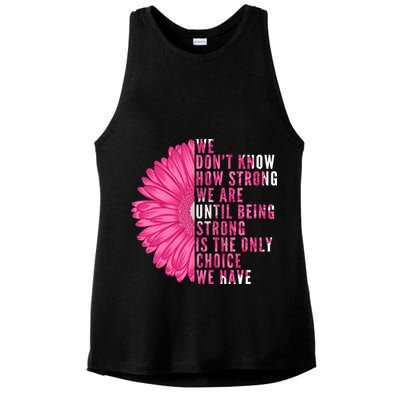 Breast Cancer Being Strong Is The Only Thing We Have Ladies PosiCharge Tri-Blend Wicking Tank