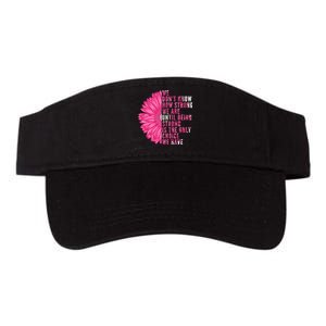 Breast Cancer Being Strong Is The Only Thing We Have Valucap Bio-Washed Visor