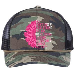 Breast Cancer Being Strong Is The Only Thing We Have Retro Rope Trucker Hat Cap