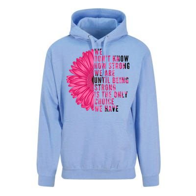 Breast Cancer Being Strong Is The Only Thing We Have Unisex Surf Hoodie