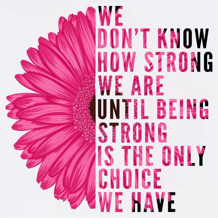 Breast Cancer Being Strong Is The Only Thing We Have Garment-Dyed Sweatshirt