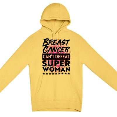 Breast Cancer Can't Defeat Super Woman Premium Pullover Hoodie