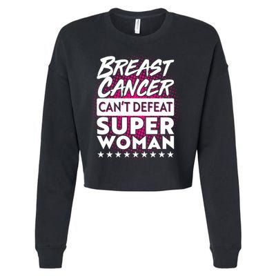 Breast Cancer Can't Defeat Super Woman Cropped Pullover Crew