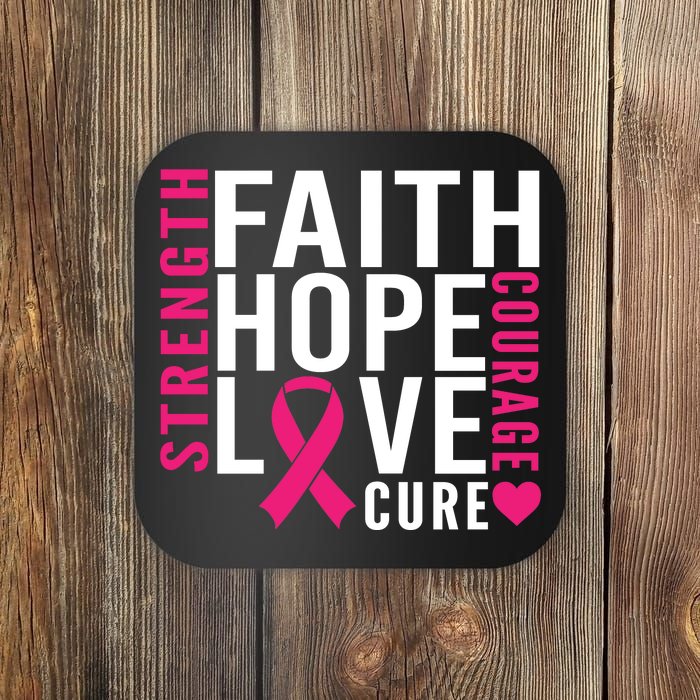 Breast Cancer Faith Hope Love Courage Coaster