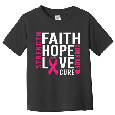 Breast Cancer Faith Hope Love Courage Toddler T-Shirt