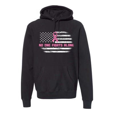 Breast Cancer Flag No One Fights Alone Premium Hoodie