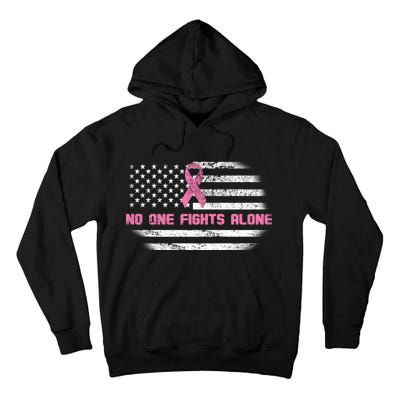 Breast Cancer Flag No One Fights Alone Tall Hoodie