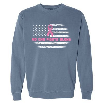 Breast Cancer Flag No One Fights Alone Garment-Dyed Sweatshirt