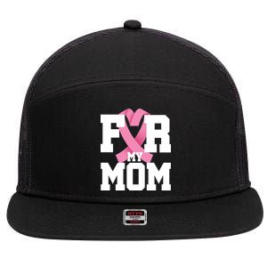 Breast Cancer For My Mom 7 Panel Mesh Trucker Snapback Hat