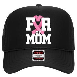 Breast Cancer For My Mom High Crown Mesh Back Trucker Hat