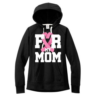 Breast Cancer For My Mom Women's Fleece Hoodie