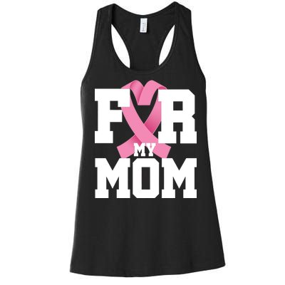 Breast Cancer For My Mom Women's Racerback Tank