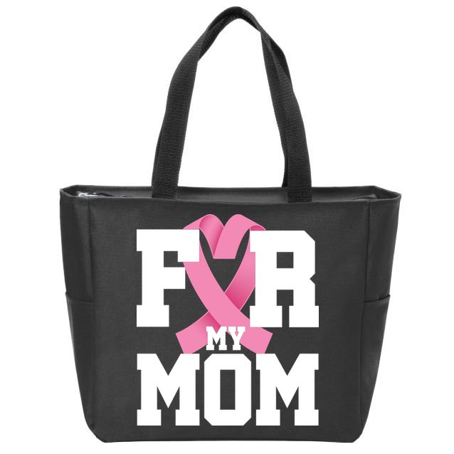 Breast Cancer For My Mom Zip Tote Bag