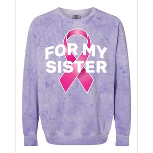 Breast Cancer For My Sister Colorblast Crewneck Sweatshirt