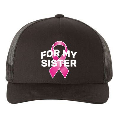 Breast Cancer For My Sister Yupoong Adult 5-Panel Trucker Hat