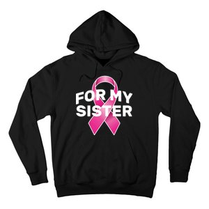 Breast Cancer For My Sister Hoodie