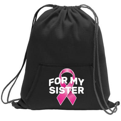 Breast Cancer For My Sister Sweatshirt Cinch Pack Bag