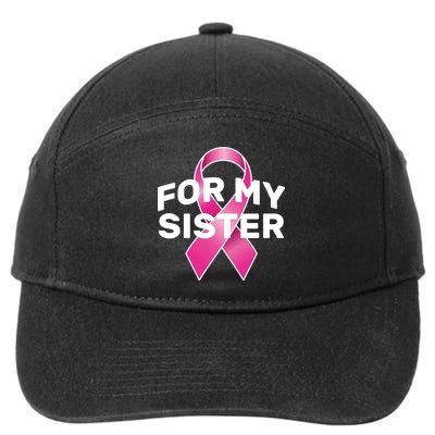 Breast Cancer For My Sister 7-Panel Snapback Hat