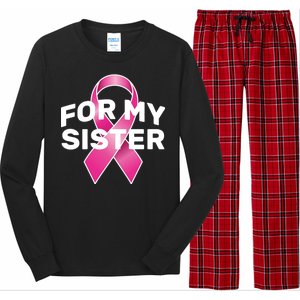 Breast Cancer For My Sister Long Sleeve Pajama Set