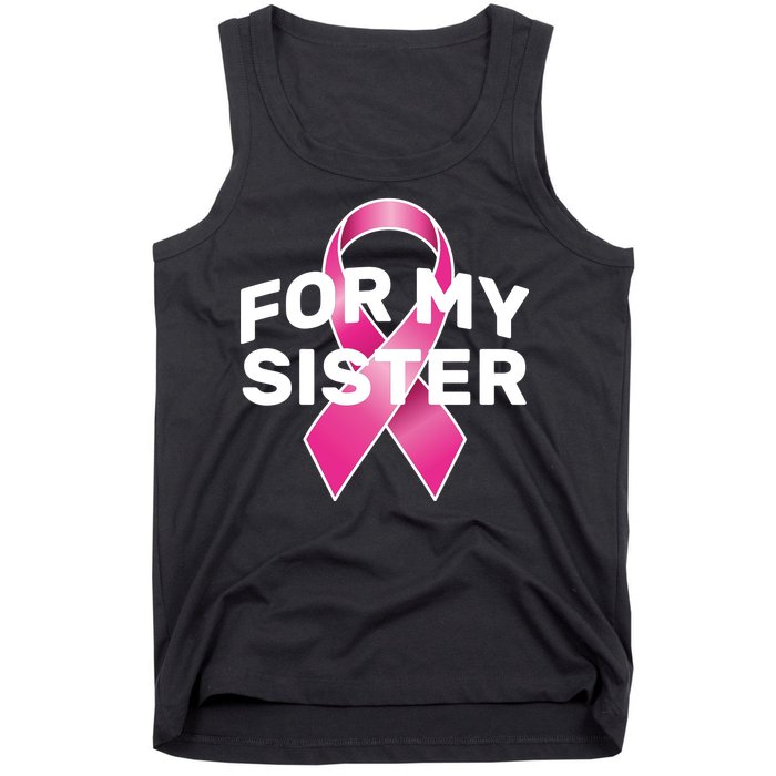 Breast Cancer For My Sister Tank Top