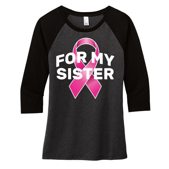 Breast Cancer For My Sister Women's Tri-Blend 3/4-Sleeve Raglan Shirt