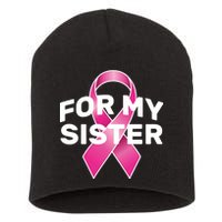 Breast Cancer For My Sister Short Acrylic Beanie