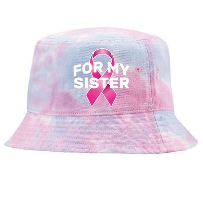 Breast Cancer For My Sister Tie-Dyed Bucket Hat