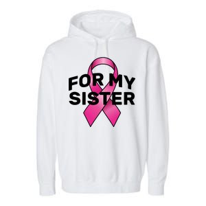 Breast Cancer For My Sister Garment-Dyed Fleece Hoodie