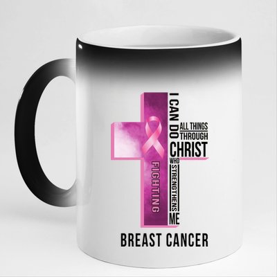 Breast Cancer I Can Do All Thing Through Christ 11oz Black Color Changing Mug