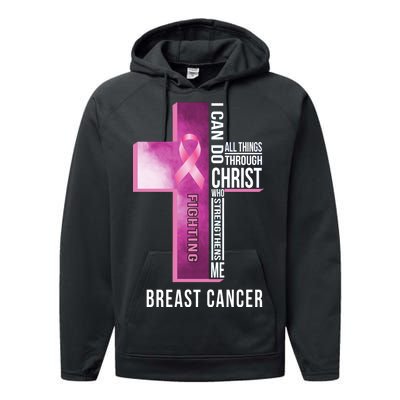 Breast Cancer I Can Do All Thing Through Christ Performance Fleece Hoodie