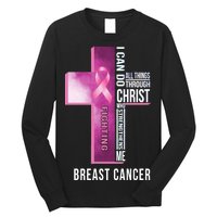 Breast Cancer I Can Do All Thing Through Christ Long Sleeve Shirt