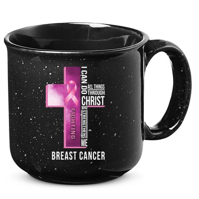 Breast Cancer I Can Do All Thing Through Christ 15oz Campfire Ceramic Mug
