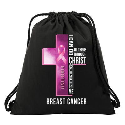 Breast Cancer I Can Do All Thing Through Christ Drawstring Bag