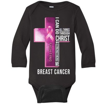 Breast Cancer I Can Do All Thing Through Christ Baby Long Sleeve Bodysuit