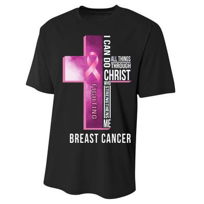 Breast Cancer I Can Do All Thing Through Christ Performance Sprint T-Shirt