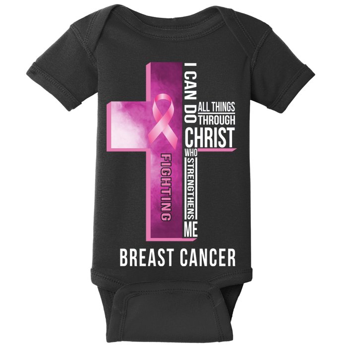 Breast Cancer I Can Do All Thing Through Christ Baby Bodysuit