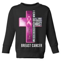 Breast Cancer I Can Do All Thing Through Christ Toddler Sweatshirt