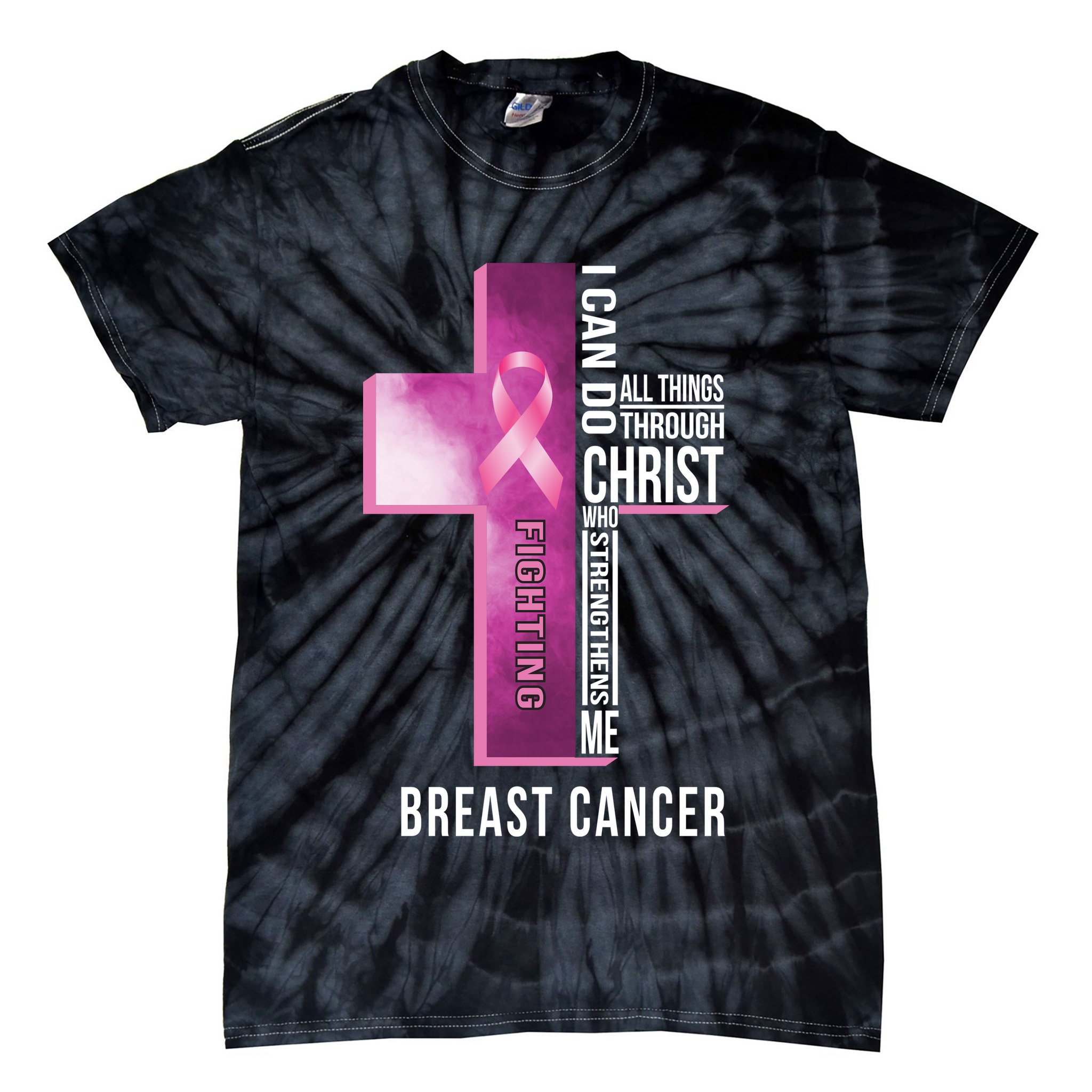 Breast Cancer I Can Do All Thing Through Christ Tie-Dye T-Shirt