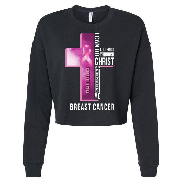 Breast Cancer I Can Do All Thing Through Christ Cropped Pullover Crew