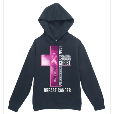 Breast Cancer I Can Do All Thing Through Christ Urban Pullover Hoodie