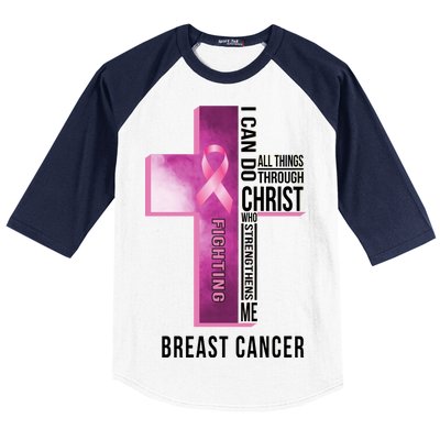 Breast Cancer I Can Do All Thing Through Christ Baseball Sleeve Shirt