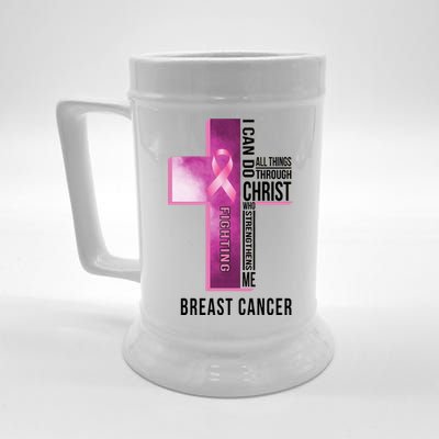 Breast Cancer I Can Do All Thing Through Christ Beer Stein