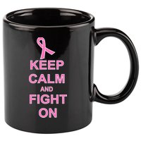Breast Cancer Keep Calm And Fight On 11oz C Handle Ceramic Mug