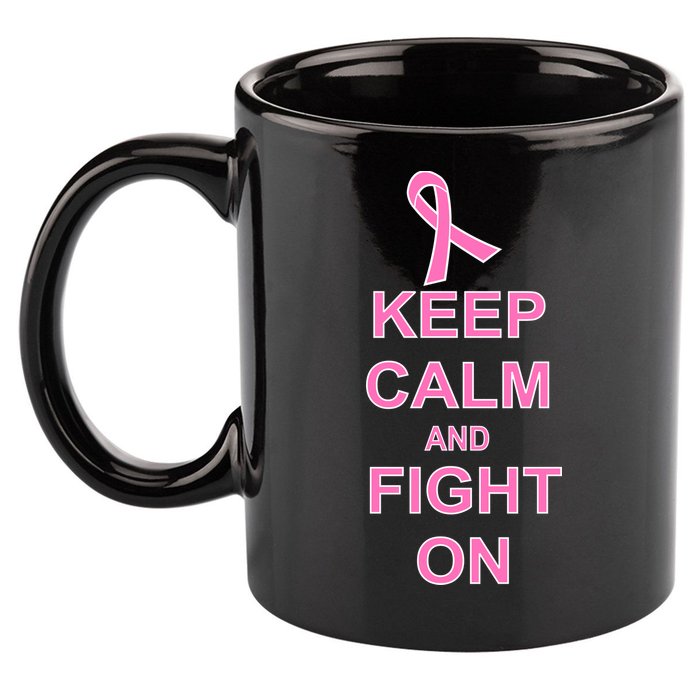 Breast Cancer Keep Calm And Fight On 11oz C Handle Ceramic Mug